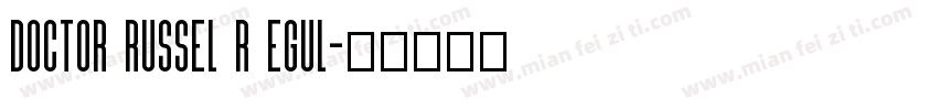 Doctor Russel R EGUL字体转换
